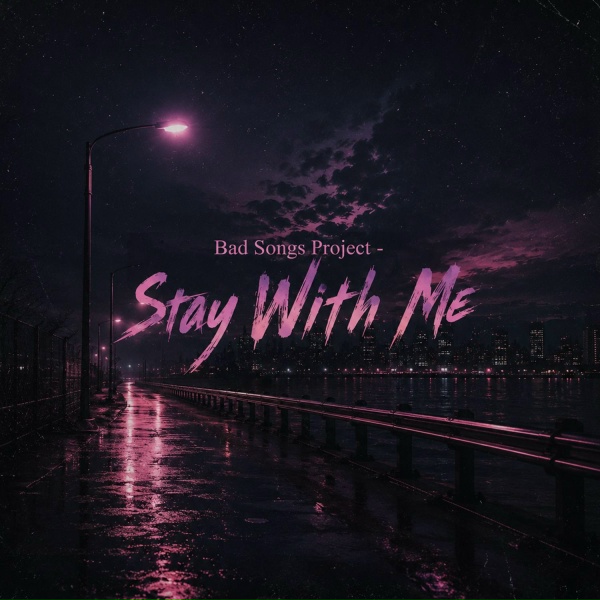Bad Songs Project - Stay With Me