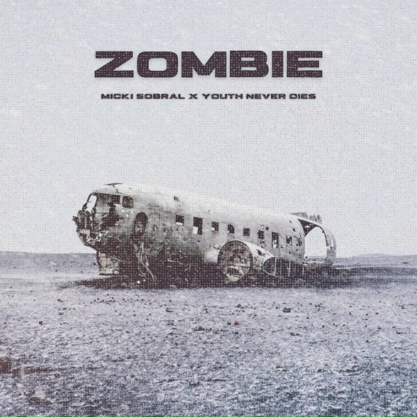 Micki Sobral, Youth Never Dies feat. Onlap - Zombie