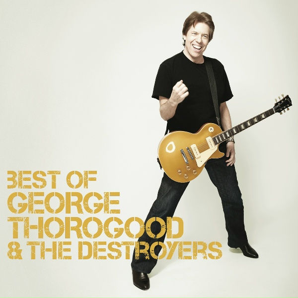 George Thorogood & The Destroyers - Gear Jammer