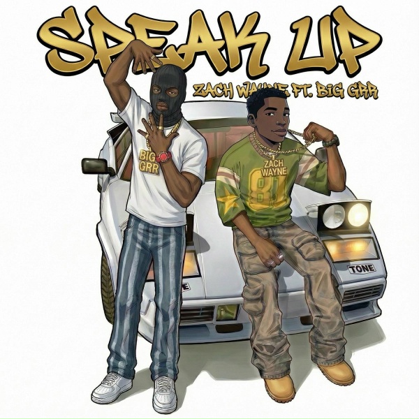 Zach Wayne feat. Big Grr - Speak Up