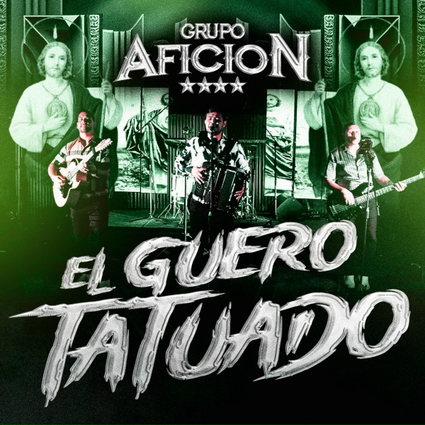 Grupo Aficion - El Guero Tatuado