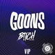 B!tch Be Cool - Goons (VIP Mix) (VIP Mix)