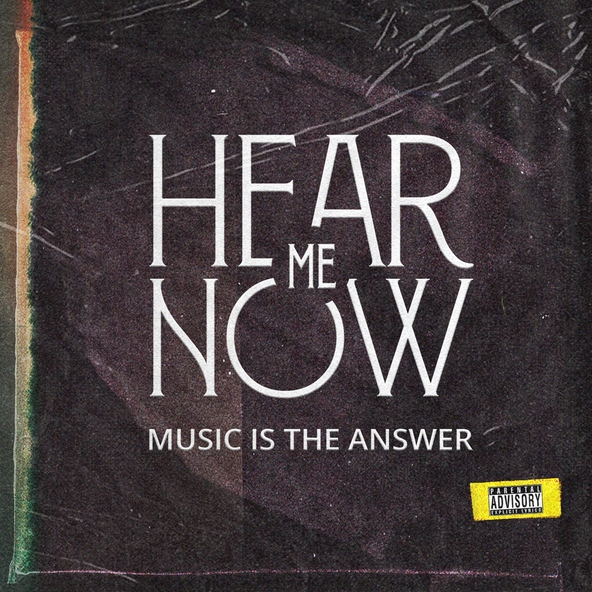 Hear Me Now! - Music Is the Answer