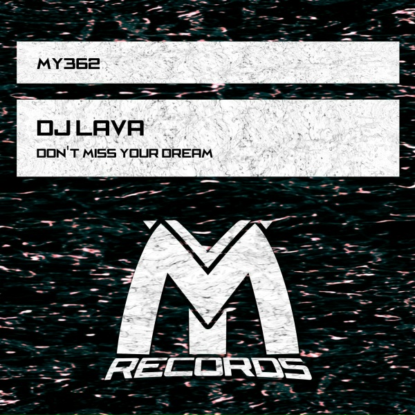 DJ Lava - Don't Miss Your Dream