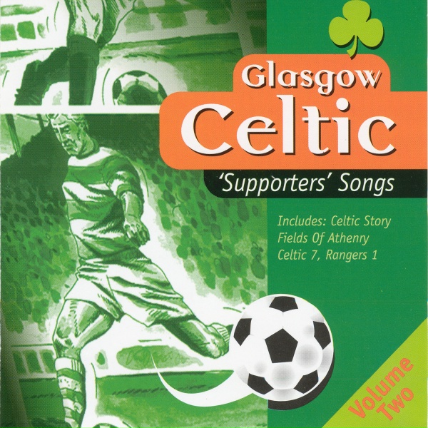 Glasgow Celtic Supporters - A Soldier's Song