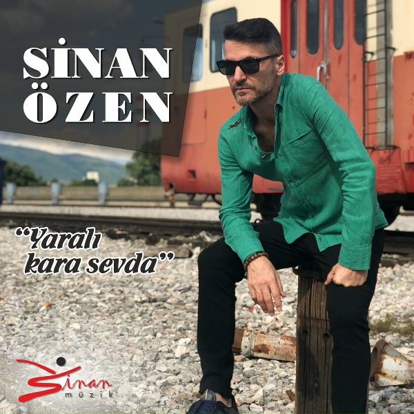Sinan &Ouml;zen - Yaralı Kara Sevda