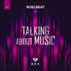 RoelBeat - Talking About Music