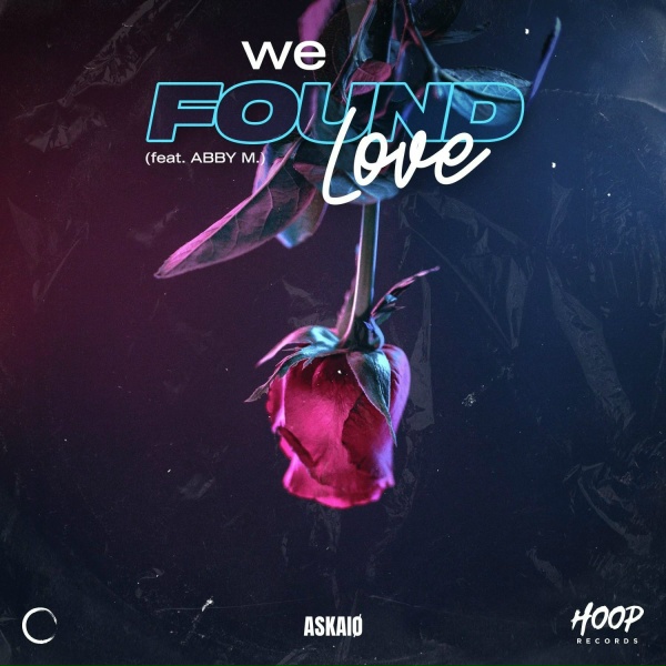 ASKAI&Oslash;, Hoop Records, ABBY M. - We Found Love