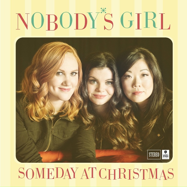 Nobody's Girl - Someday at Christmas