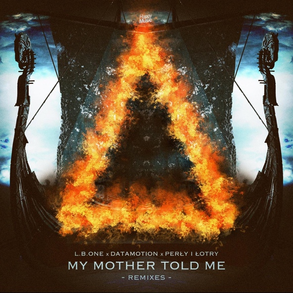 L.B. One, Datamotion feat. Perly I Lotry - My Mother Told Me