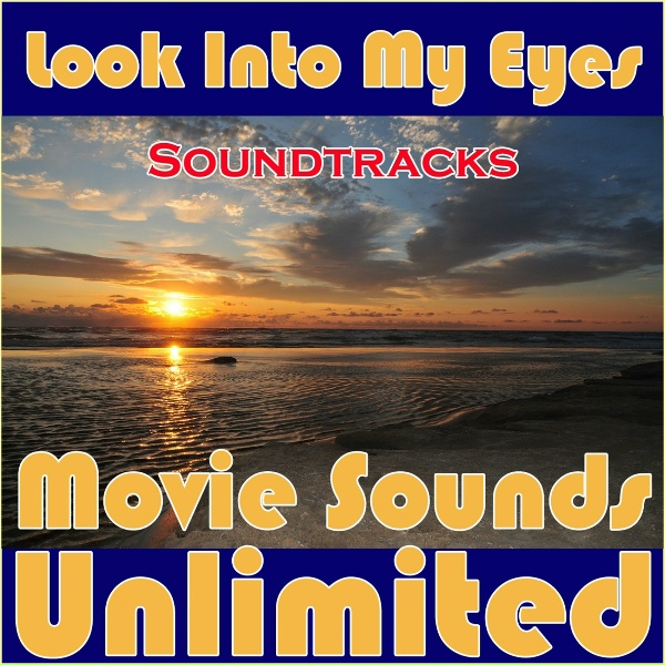Movie Sounds Unlimited - Look Into My Eyes
