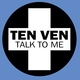 Ten Ven - Talk To Me