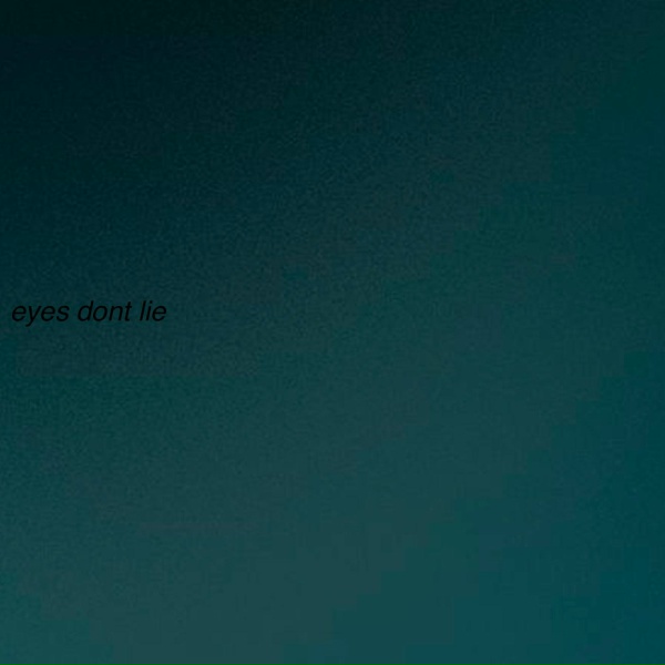 drnqt - Eyes Dont Lie