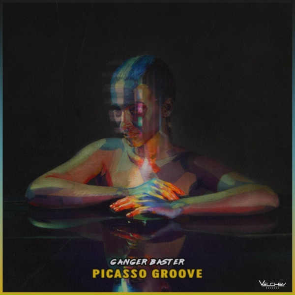 Ganger Baster - Picasso Groove