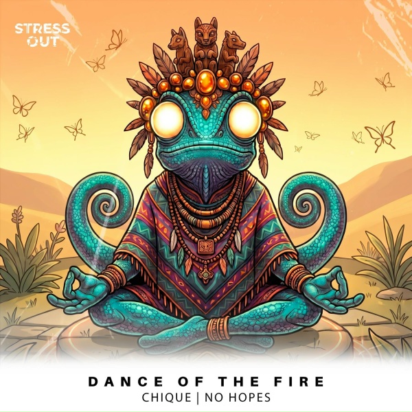 Chique, No Hopes - Dance of the Fire
