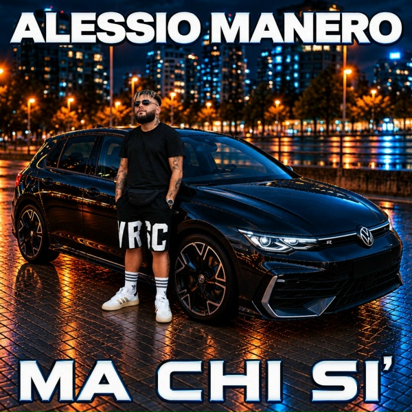 Alessio Manero - Ma chi si'