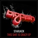 Starjack - This Shit Is Crazy (Original Mix) (Original Mix)