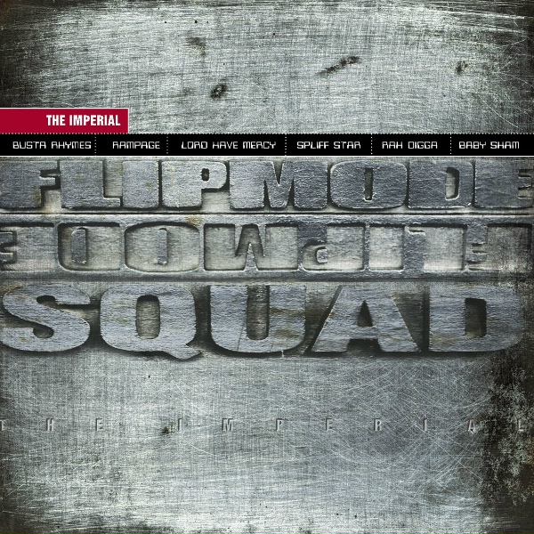 Flipmode Squad (Starring Busta Rhymes, Rampage, Spliff Star, Rah Digga & Baby Sham) - Everything