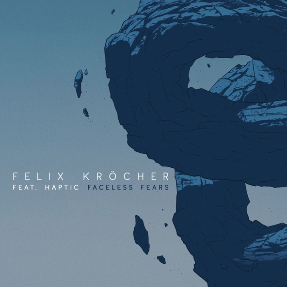 Felix Kr&ouml;cher feat. Haptic - Faceless Fears