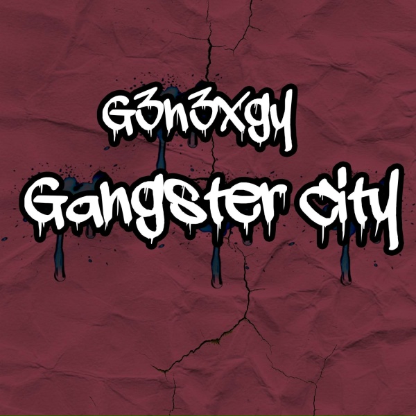 G3n3xgy - Gangster City