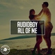 Audioboy - All Of Me (Radio Edit) (Radio Edit)