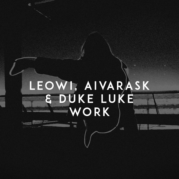 LEOWI, Aivarask, Duke Luke - Work