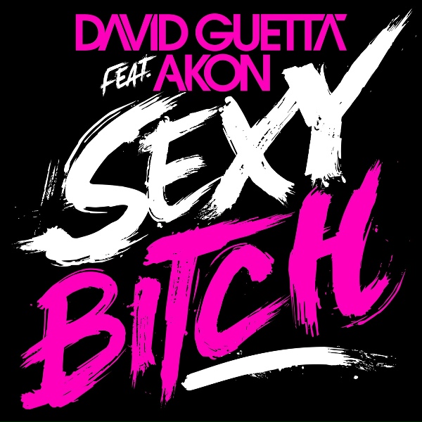 David Guetta feat. Aliaune "Akon" Thiam - Sexy Bitch (feat. Akon)