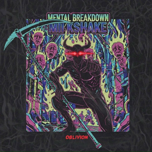 Mental Breakdown Milkshake - Oblivion