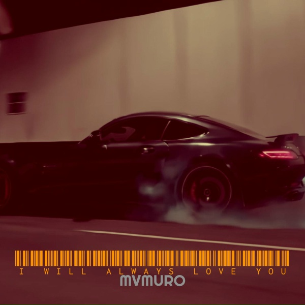 MVMURO - I Will Always Love You