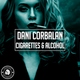 Dani Corbalan - Cigarettes & Alcohol (Radio Edit) (Radio Edit)