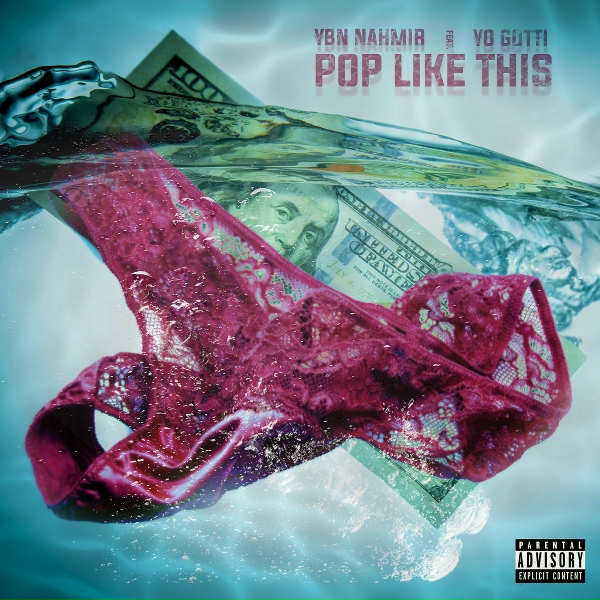 YBN Nahmir feat. Yo Gotti - Pop Like This (feat. Yo Gotti)