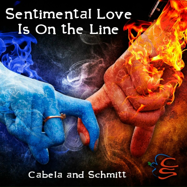 Cabela and Schmitt - Sentimental Love is on the Line