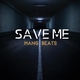 Mang Beats - Save Me