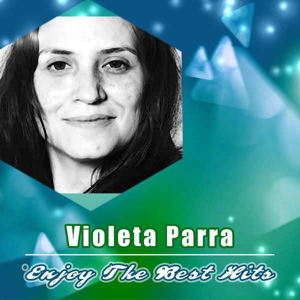 Violeta Parra - Parabienes al rev&eacute;s