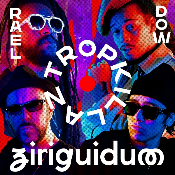 Tropkillaz, Rael, Dow Raiz - Ziriguidum