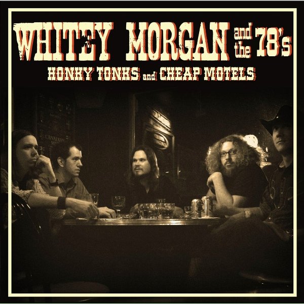 Whitey Morgan and the 78's - Another Round