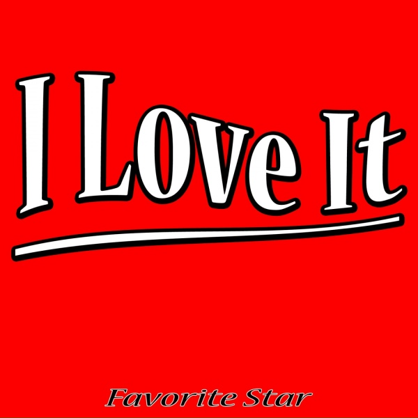 Favorite Star - I Love It