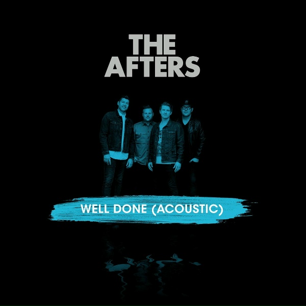 The Afters - Well Done