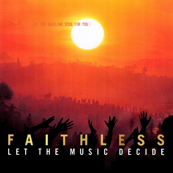 Faithless - Let the Music Decide