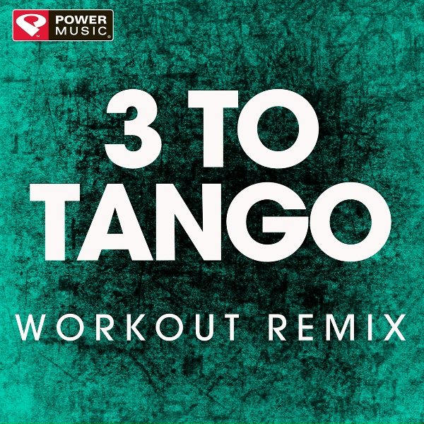 Power Music Workout - 3 to Tango