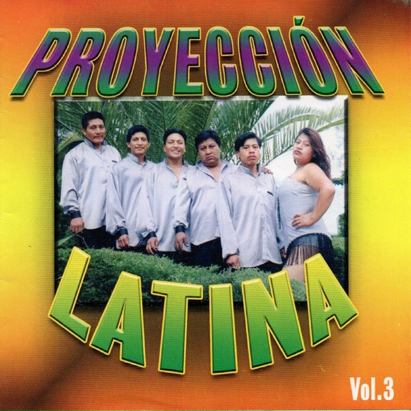 Proyeccion Latina - Amorcito Mio