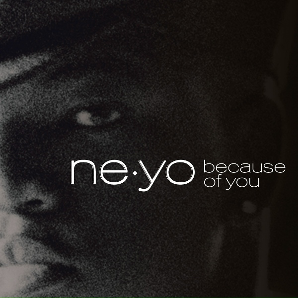 Ne-Yo - Because Of You