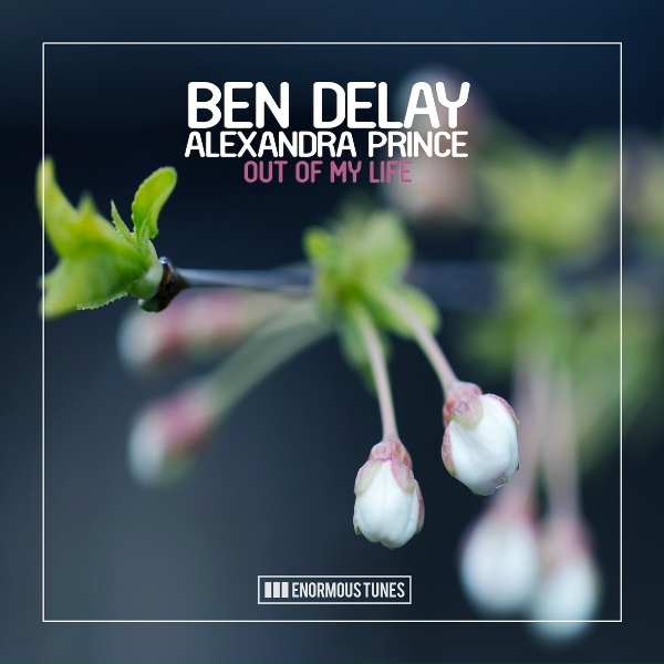 Ben Delay feat. Alexandra Prince feat. Alexandra Prince - Out of My Life
