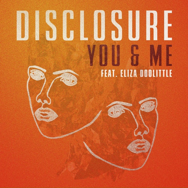 Disclosure feat. Eliza Doolittle - You & Me