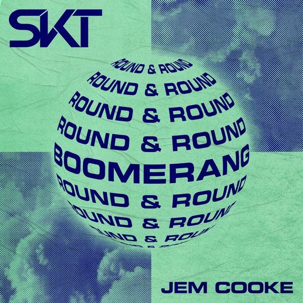 DJ S.K.T, Jem Cooke - Boomerang (Round & Round)