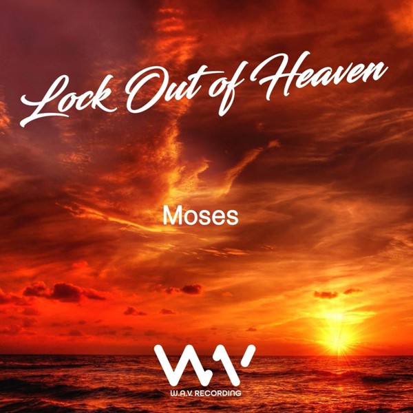 Moses - Lock Out of Heaven
