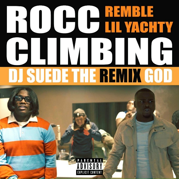 Remble feat. Lil Yachty - Rocc Climbing (feat. Lil Yachty)