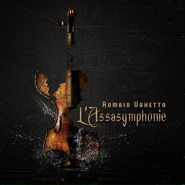 Romain Ughetto - L&rsquo;Assasymphonie
