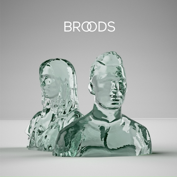 Broods - Never Gonna Change
