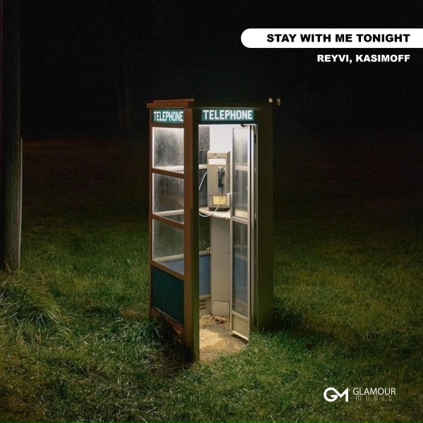 REYVI, KASIMOFF - Stay With Me Tonight